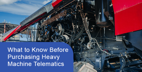 What to know before purchasing heavy machine telematics