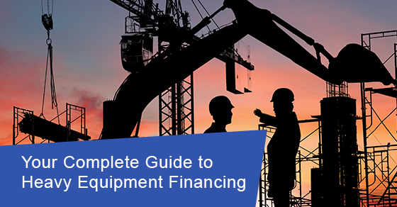 Your complete guide to heavy equipment financing