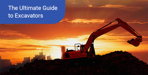 The ultimate guide to excavators