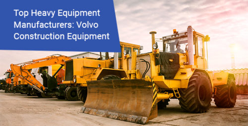 Top heavy equipment manufacturers: Volvo construction equipment