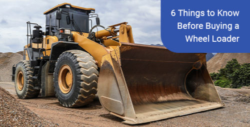 Things to know before buying a wheel loader