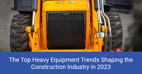 The top heavy equipment trends shaping the construction industry in 2023