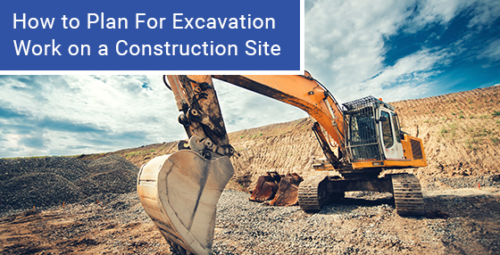 How to plan for excavation work on a construction site