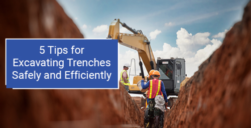 5 tips for excavating trenches safely and efficiently