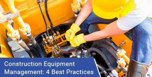 Construction equipment management: 4 best practices
