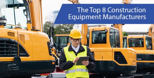 The top 8 construction equipment manufacturers
